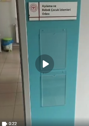 Aşılama ve Bebek Çocuk İzlemleri Odası Videosu